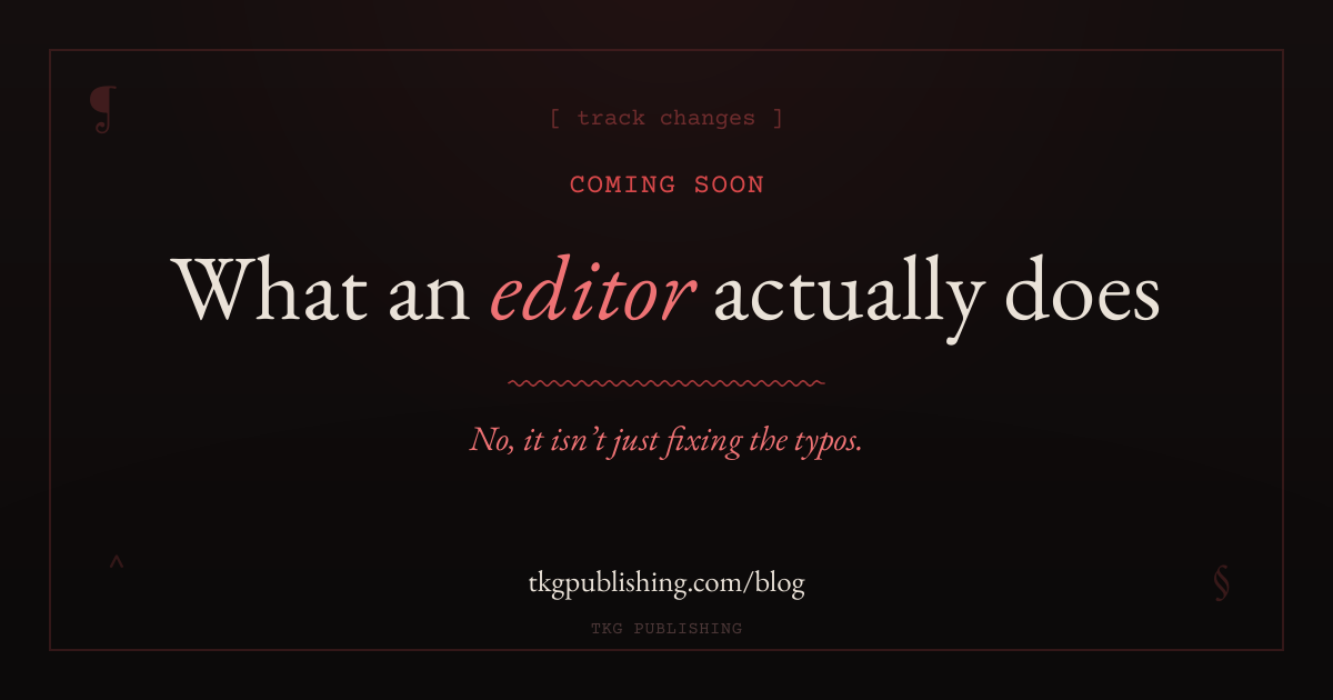Coming soon: What an editor actually does