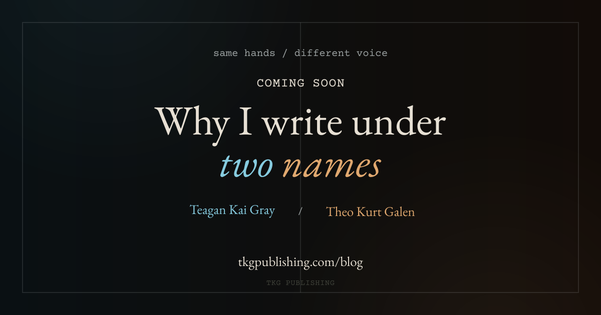 Coming soon: Why I write under two names